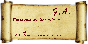 Feuermann Acicét névjegykártya